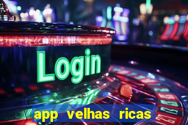 app velhas ricas do pix